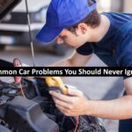Common Car Problems You Should Never Ignore